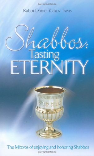 Shabbos: Tasting Eternity