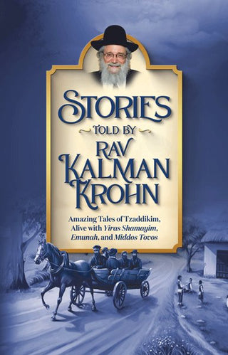 Stories Told By Rav Kalman Krohn Vol. 3