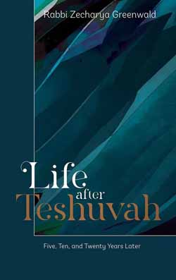 Life after Teshuvah