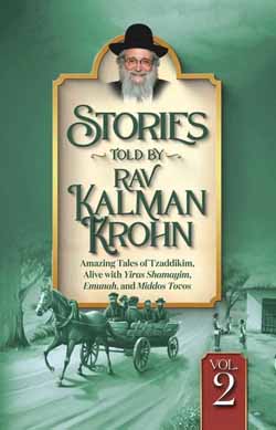 Stories Told By Rav Kalman Krohn Vol. 2