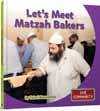 Let's Meet Matzah Bakers