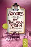 Stories Told By Rav Kalman Krohn Vol. 3